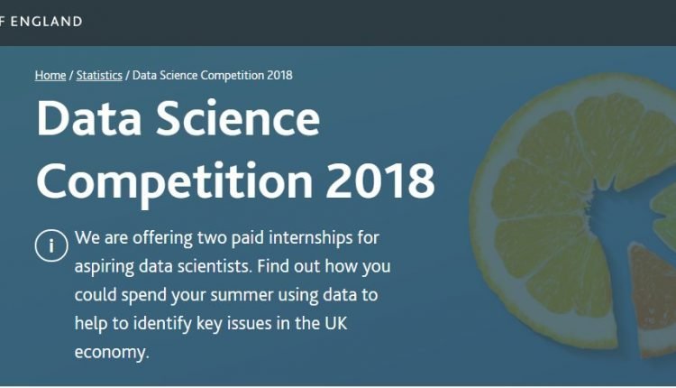 The Bank Of England Data Science Competition 2018 For Data Scientists In The UK (paid Internship)